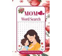 Mom Word Search Puzzle Book: Word Searches with Easy to Read Print about Mother's Love, Appreciation, Joy and More | 6X9 inches, 110 pages | 50+ Puzzles... Gift for Friends, Family, Vacation