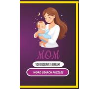 Mom Word Search Puzzles: MOM WORDSEARCH PUZZLES: Word Search Puzzles with Easy-to-Read Print and All About Motherhood, Love, Care and More | 6×9 ... Mom on Vacations, Holidays, and Relaxation