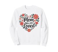 Mom You Are Loved - Bonito diseño de mamá Sudadera
