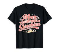 Mom You Are My Sunshine Mother Love Family Quote Camiseta