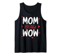 Mom You Are So Much Wow Día de la Madre Mami Mejor Mamá Camiseta sin Mangas