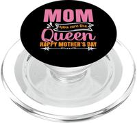 Mom You AreThe Queen Happy Mothers Day For Mommy PopSockets PopGrip para MagSafe