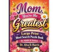 Mom, you’re the greatest: Large print WordSearch puzzle book for adult adults and seniors