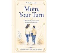 Mom, You Turn: A Passback Journal for Mothers and Sons