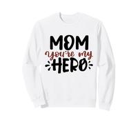 Mom You'Re My Hero Cute Best Mama Día de la Madre Sudadera