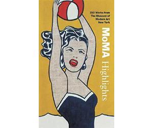 MoMA Highlights: 350 Works from The Museum of Modern Art, New York [Idioma Inglés]