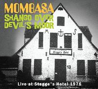 MOMBASA – Shango Over Devil's Moor – Live At Stagge's Hotel 1976