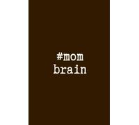#mombrain: Das Notizbuch für Mamas mit Chaos im Kopf und Liebe im Herzen.