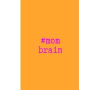 #mombrain: Das Notizbuch für Mamas mit Chaos im Kopf und Liebe im Herzen.