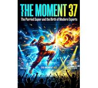 Moment 37: The Parried Super and the Birth of Modern Esports