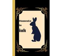 Moment in Ink: A Journal for Capturing Life's Everyday Moments