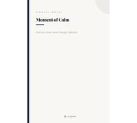 Moment of Calm: Find your inner center through reflection