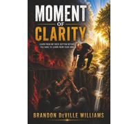 Moment of Clarity: Learn From My Rock Bottom Before You Have To Learn From Your Own