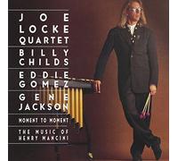 Moment to Moment by Joe Locke (1995-08-25)