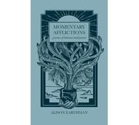 Momentary Afflictions: Poems of lament and praise