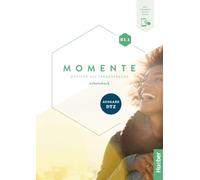 Momente B1.1 - Ausgabe DTZ. Arbeitsbuch plus Interaktive Version: Deutsch als Fremdsprache / Arbeitsbuch plus Interaktive Version