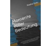 Momente voller Bedeutung: Ein Dankbarkeitsnotizbuch für Frieden, Freude und tägliche Besinnung • Ein Schreibheft für dankbares Leben, Achtsamkeit und ... Gelassenheit und Dankbarkeitspraxis • Creme