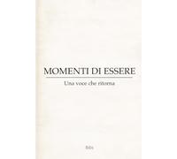 Momenti di essere: Una voce che ritorna