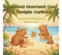Momenti Divertenti Con la Famiglia Capibara: Imparare le Abilità Sociali Divertendosi