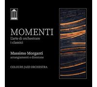 Momenti - L'Arte Di Orchestrare I Classici