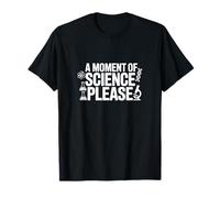 Momento de la ciencia por favor profesor de método científico profesional Camiseta