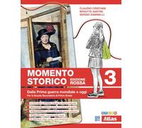Momento storico. Saperi di base. Ediz. rossa. Per la Scuola media. Dalla Prima guerra mondiale a oggi (Vol. 3)
