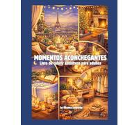Momentos aconchegantes Livro de colorir antistress para adultos