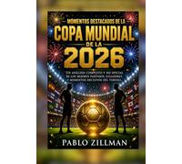 Momentos destacados de la Copa Mundial de 2026: Un análisis completo y no oficial de los mejores partidos, jugadores y momentos decisivos del torneo.