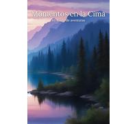 Momentos en la Cima - Mi diario de aventuras: Diario de senderismo con puntos para aventuras, 120 pág.