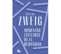 MOMENTOS ESTELARES DE LA HUMANIDAD (CONTEMPORANEA)