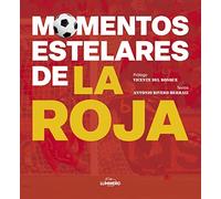 Momentos estelares de la Roja (Ocio y deportes)
