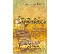 Momentos sagrados: Alineando nuestra vida para una verdadera transformación espiritual