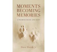 Moments Becoming Memories: A Promise Made and Kept