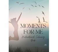 Moments for Me: Motivational Coloring Book