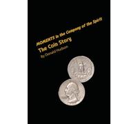 Moments In The Company Of The Spirit: The Coin Story