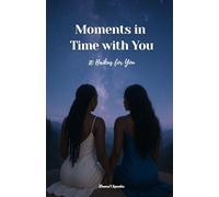 Moments in Time with You: 10 Haikus for You