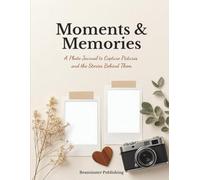 Moments & Memories: A Photo Journal to Capture Pictures and the Stories behind them. 8.5x11in format with 100 dedicated half lined, half blank pages.
