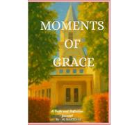 MOMENTS OF GRACE: A Faith and Reflection Journal