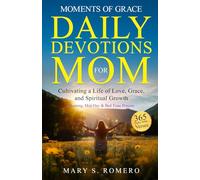 MOMENTS OF GRACE: Daily Devotions For Mom