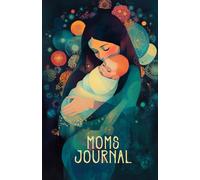 Moments of Joy: A Mother's Journal