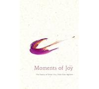 Moments of Joy: The Poetry of Sister Jina, Chan Dieu Nghiem