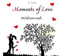 Moments of love: 100 défis pour couple