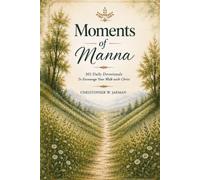 Moments of Manna: A 365-Day Devotional
