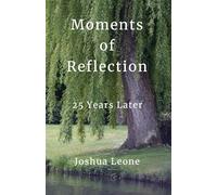 Moments of Reflection: 25 Years Later