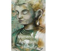 Moments of Reflection - Gratitude, Blessings, Mindfulness Journal: 5 minutes daily writing to create peace, happiness & joy within