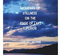 Moments Of Stillness on the Edge of Lake Superior