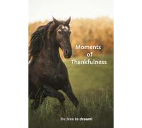 Moments of Thankfulnes: Be free to dream! - 5 Minutes Daily Gratitude Journal: Positivity, Affirmations& Self -Care