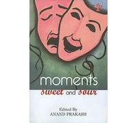 MOMENTS SWEET AND SOUR