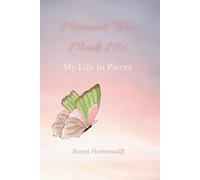Moments That Made Me: My Life In Pieces
