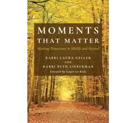 Moments That Matter: Marking Transitions in Midlife and Beyond